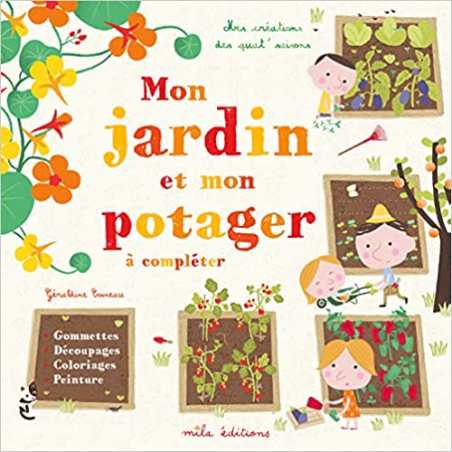 Mon jardin et mon potager - Géraldine Cosneau