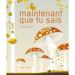Maintenant que tu sais - Anne Crausaz
