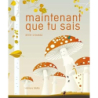Maintenant que tu sais - Anne Crausaz