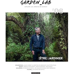 Garden_Lab 06 - Etre jardinier, Gilles Clément - Collectif