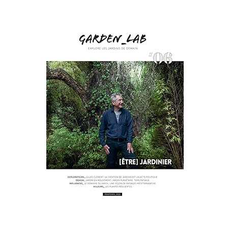 Garden_Lab 06 - Etre jardinier, Gilles Clément - Collectif