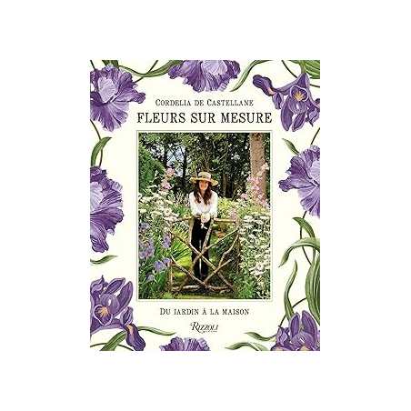 Fleurs sur mesure - Cordelia de Castellane