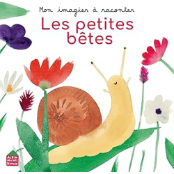 Mon imagier à raconter - Les petites bêtes - Glaux/Courtieu