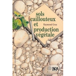 Sols caillouteux et production végétale - Gras Raymond