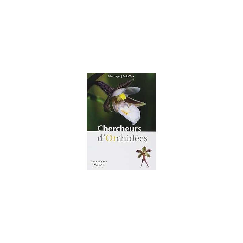 Chercheurs d'orchidées - Hayoz/Veya