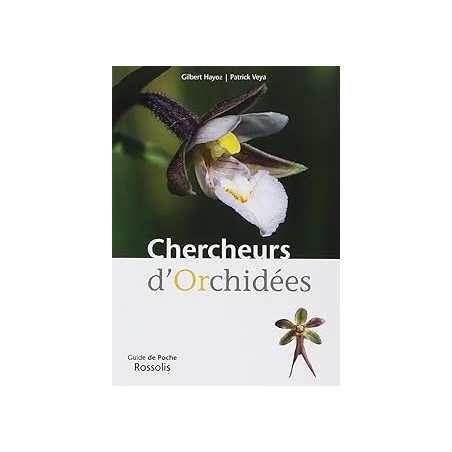 Chercheurs d'orchidées - Hayoz/Veya