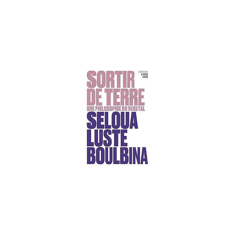 Sortir de terre - Luste Boulbina S.