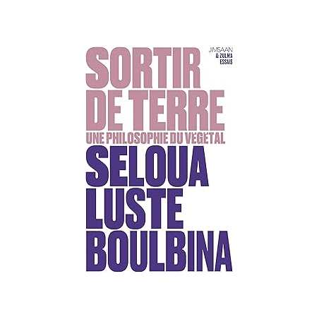Sortir de terre - Luste Boulbina S.