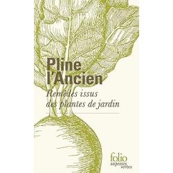 Remèdes issus des plantes de jardin - Pline L'Ancien