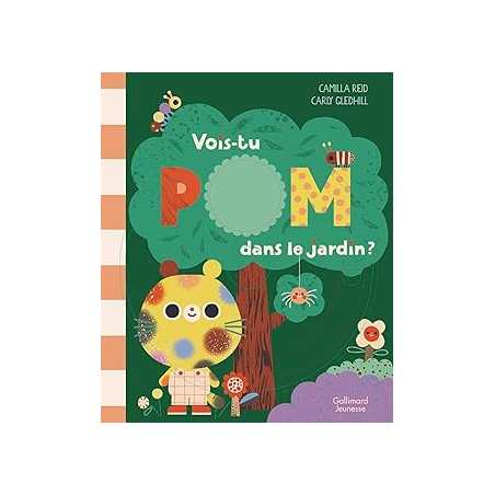 Vois-tu Pom dans le jardin ? - Reid Camilla