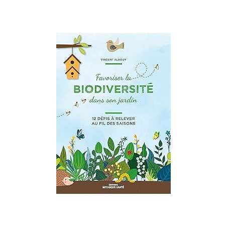 Favoriser la biodiversité dans son jardin - Vincent Albouy