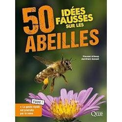 50 idées fausses sur les abeilles - Albouy / Ausset