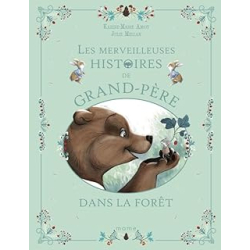 Les merveilleuses histoires de grand-père dans la forêt - Amiot / Mellan