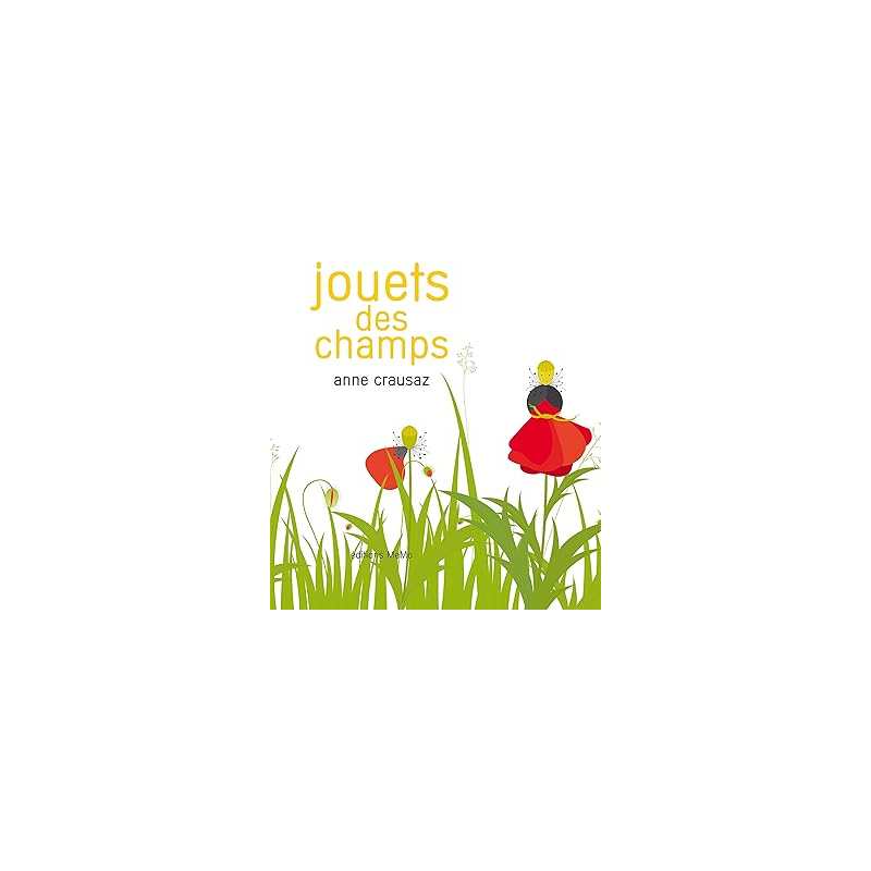 Jouets des champs - Anne Crausaz