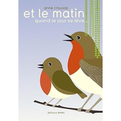 Et le matin quand le jour se lève... - Anne Crausaz