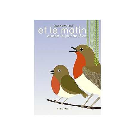 Et le matin quand le jour se lève... - Anne Crausaz