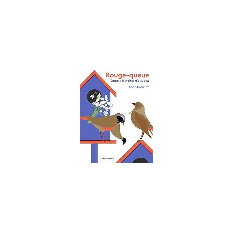 Rouge-queue et quatre histoires d'oiseaux - Anne Crausaz