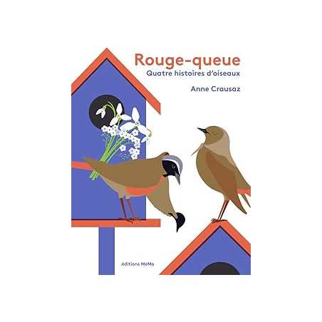 Rouge-queue et quatre histoires d'oiseaux - Anne Crausaz