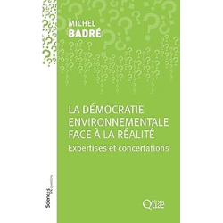 La démocratie environnementale face à la réalité - Michel Badre