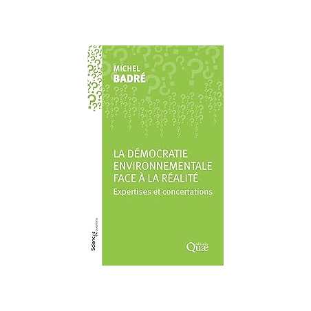 La démocratie environnementale face à la réalité - Michel Badre
