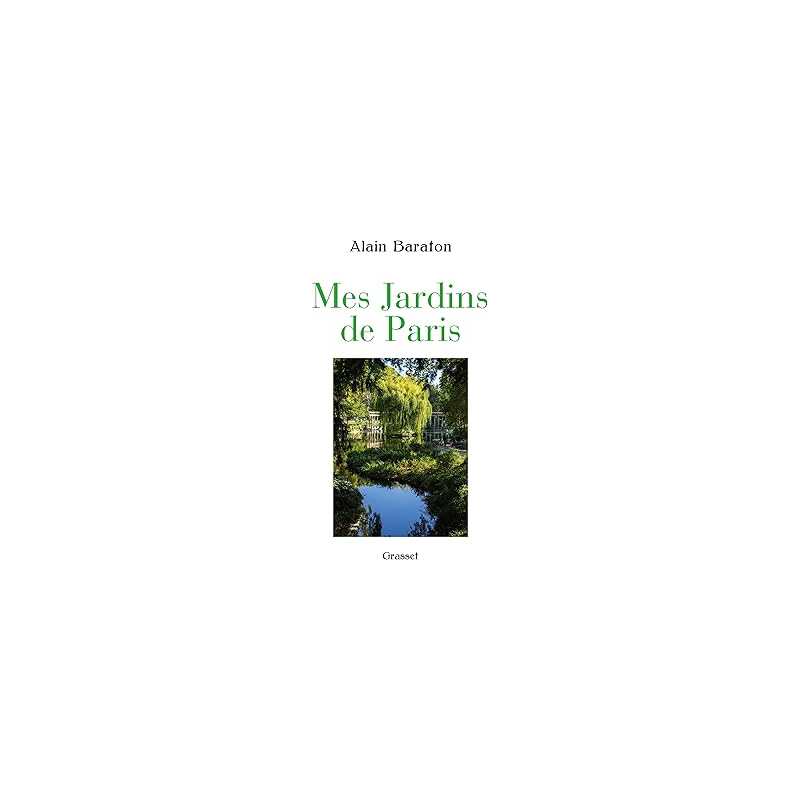 Mes jardins de Paris - Alain Baraton