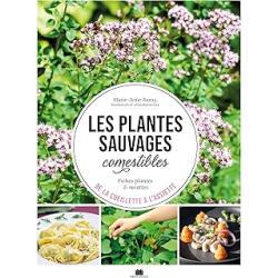 Les plantes sauvages comestibles - Marie-Anne Barny