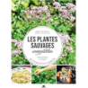 Les plantes sauvages comestibles - Marie-Anne Barny