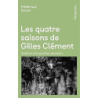 Les quatre saisons de Gilles Clément - Frédérique Basset