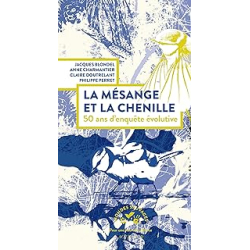La mésange et la chenille, 50 ans d’enquête évolutive - Blondel/Charmantier