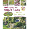 Aménager des massifs fleuris au fil des saisons - Breier Christine