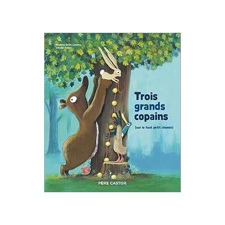 Trois grands copains - Brun-Cosme/Tallec