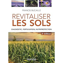 Revitaliser les sols - 2e ed. - Bucaille Francis