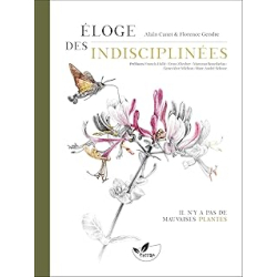 Eloge des indisciplinees - Il n'y a pas de mauvaises plantes - Canet/Gendre