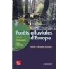 Forêts alluviales d'Europe : écologie, biogéographie, valeur intrinsèque - Carbiener