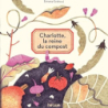 Charlotte, la reine du compost - Cechova Simona