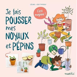 Je fais pousser mes noyaux et pépins, c'est magique ! - Celine I Do It Myse