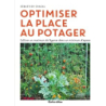 Optimiser la place au potager - Chazal Sebastien