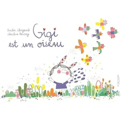 Gigi est un oiseau - Chazerand/Roussey