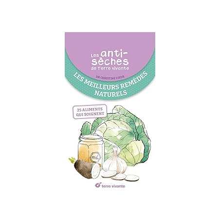 Les antisèches santé de Terre Vivante : les meilleurs remèdes naturels - Cieur Christine