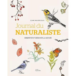 Journal du naturaliste - Clare Walker Leslie
