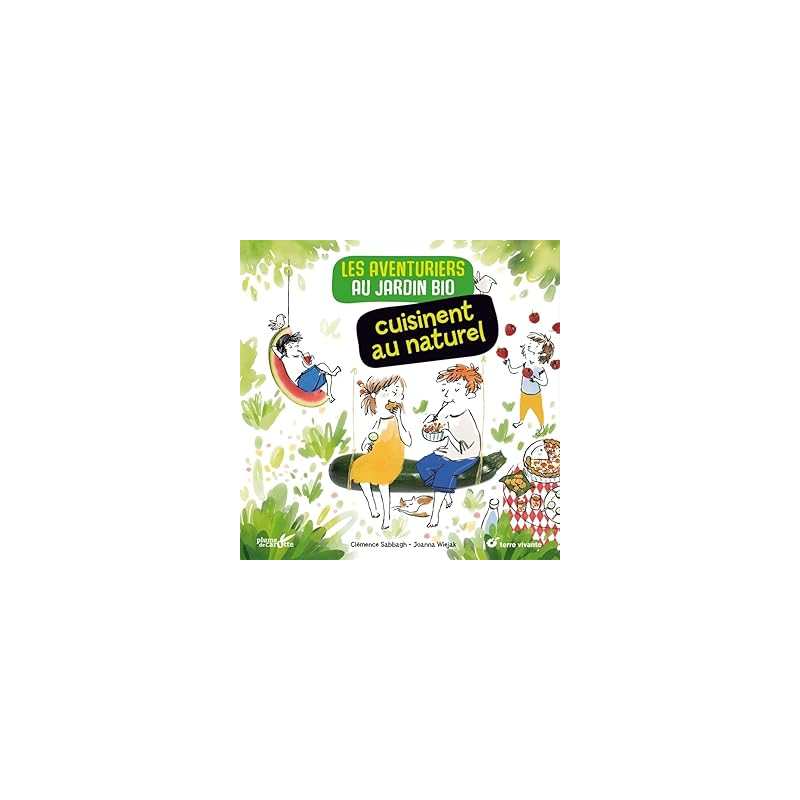 Les aventuriers cuisinent au naturel - Clemence Sabbagh
