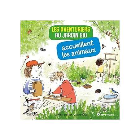Les aventuriers au jardin bio accueillent les animaux - Clemence Sabbagh