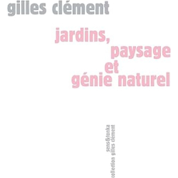 Jardins, paysage et génie naturel - Clement Gilles