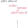 Jardins, paysage et génie naturel - Clement Gilles