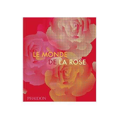 Le monde de la rose - Collectif