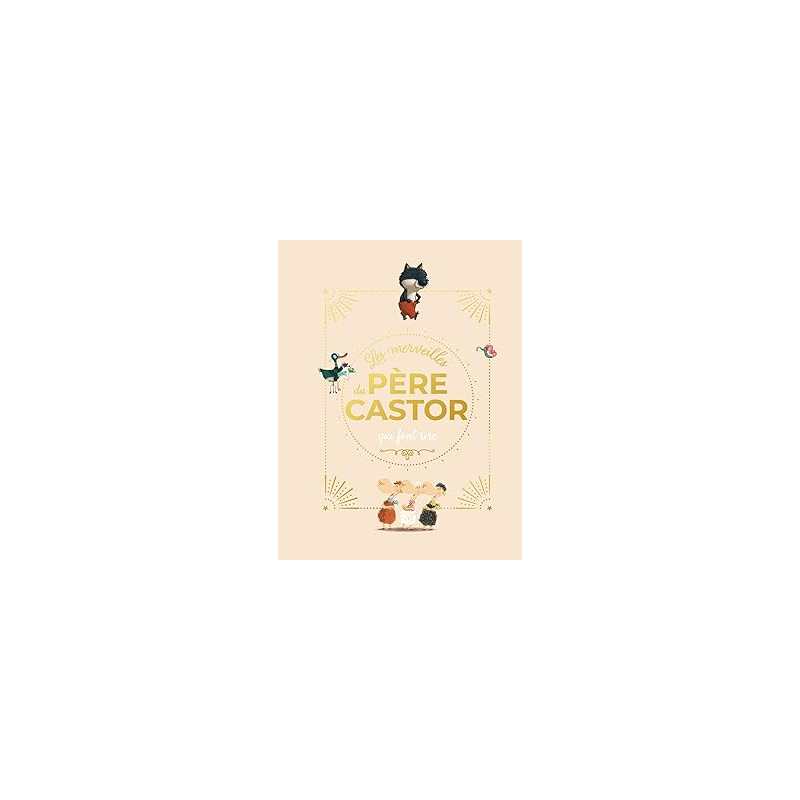 Les merveilles du Père Castor qui font rire - Collectif