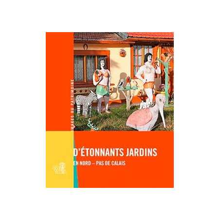 Etonnants jardins Nord-Pas-de-Calais n°293 - Collectif