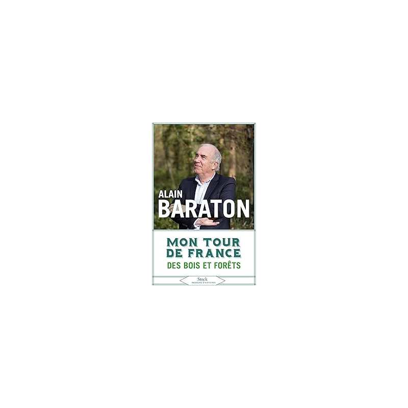 Mon tour de France des bois et forêts - Collectif