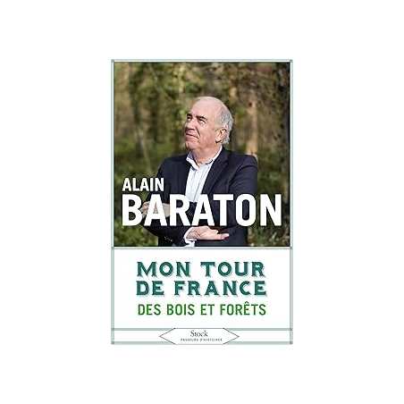 Mon tour de France des bois et forêts - Collectif