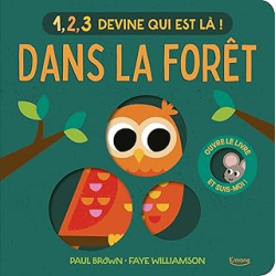 1, 2, 3 devine qui est là ! - Dans la forêt - Collectif
